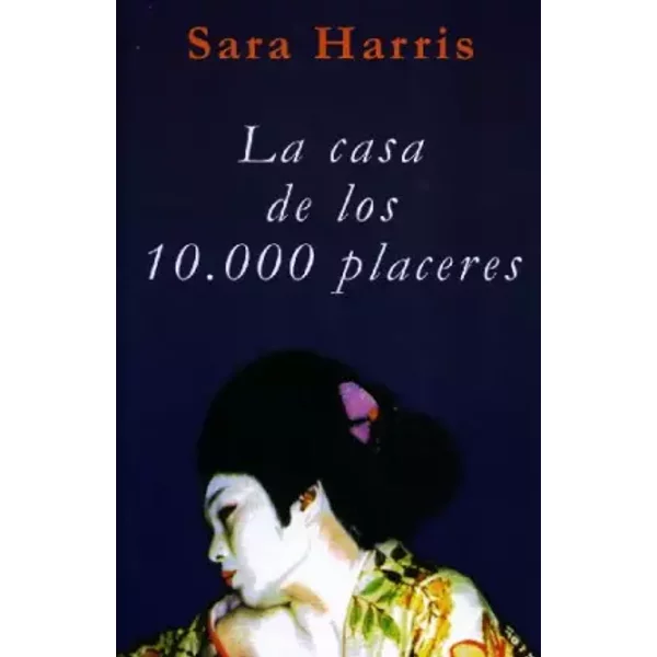 La casa de los 10.000 placeres - Sara Harris