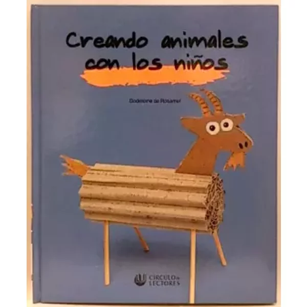 Creando Animales Con Los NiñOs - Godeleine De Rosamel-image