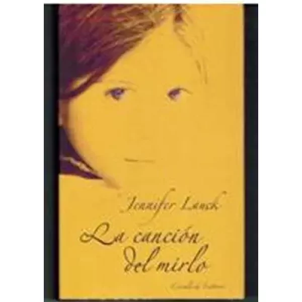 La CancióN Del Mirlo: Memorias De Una Infancia - Jennifer Lauck-image