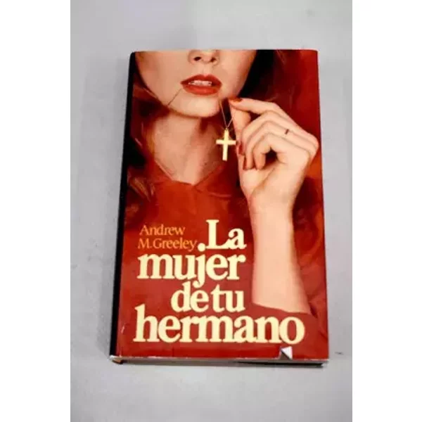 La Mujer De Tu Hermano - Andrew M. Greeley-image