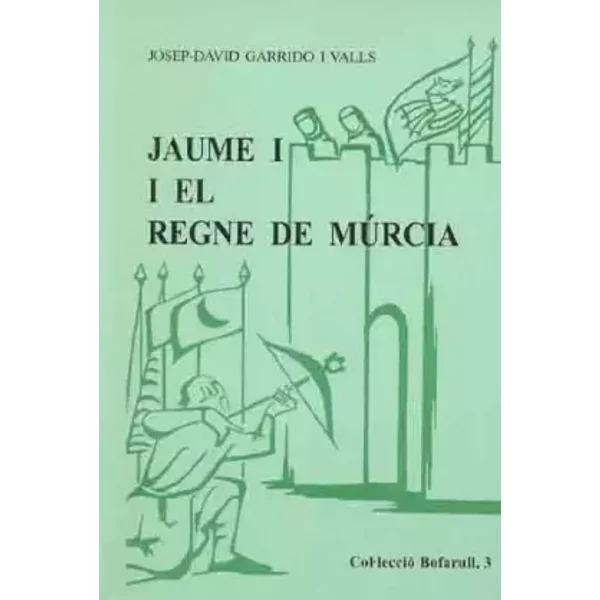 Jaume I I El Regne De MÚRcia - JOSEP-DAVID Garrido I Valls-image