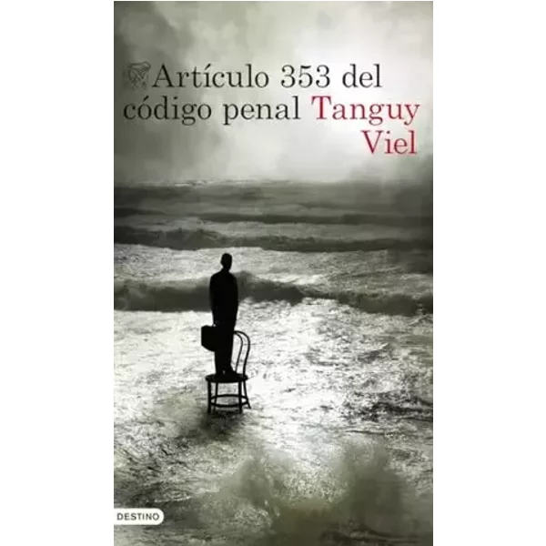 Artículo 353 del código penal (Áncora & Delfín) - Tanguy Viel