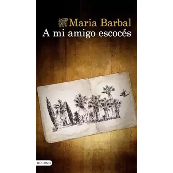 A mi amigo escocés (Áncora & Delfín) - Maria Barbal