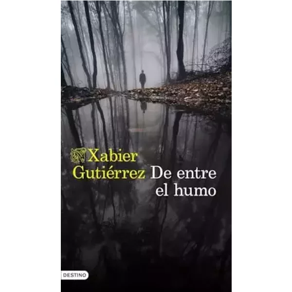 De entre el humo (Áncora & Delfín) - Xabier Gutiérrez