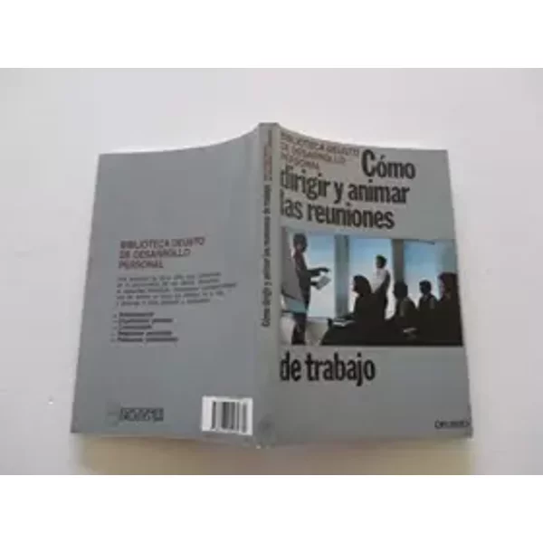 Cómo dirigir y animar reuniones de trabajo - B. DEMORY