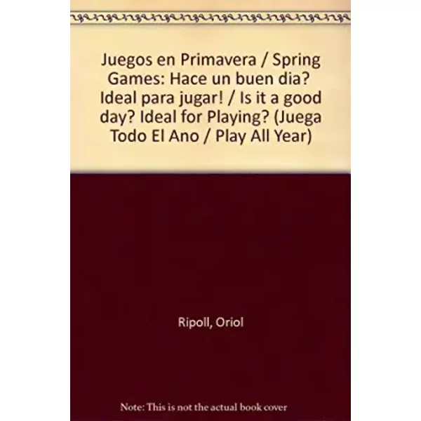 Juegos en Primavera / Spring Games: Hace un buen dia? Ideal para jugar! / Is it a good day? Ideal for Playing? - Oriol Ripoll