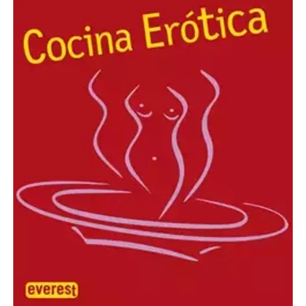 Cocina Erótica - Furtmayr Andreas, Lange Katja
