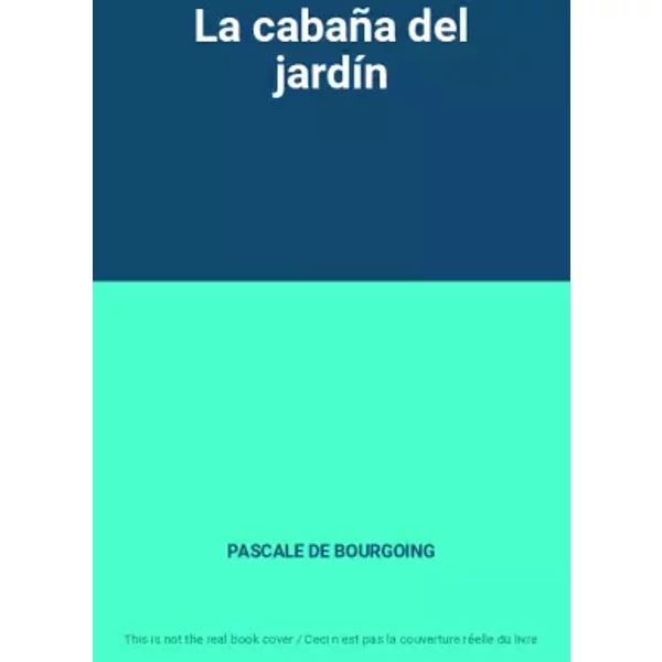 La CabañA Del JardíN - Pascale De Bourgoing-image