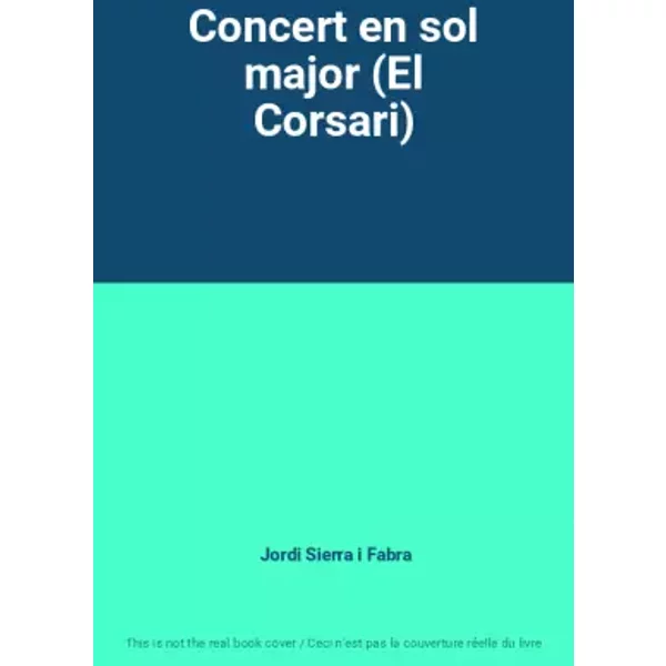 Concert En Sol Major (El Corsari) - Jordi Sierra I Fabra-image