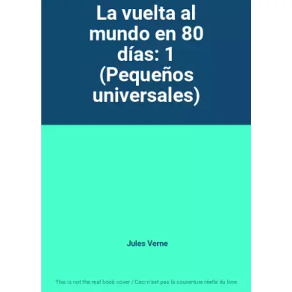 La Vuelta Al Mundo En 80 DíAs: 1 (PequeñOs Universales) - Jules Verne-image