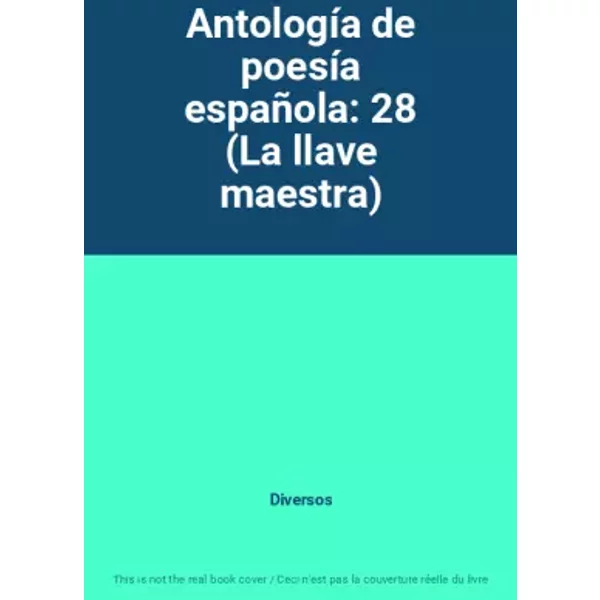 Antología de poesía española: 28 (La llave maestra) - Diversos