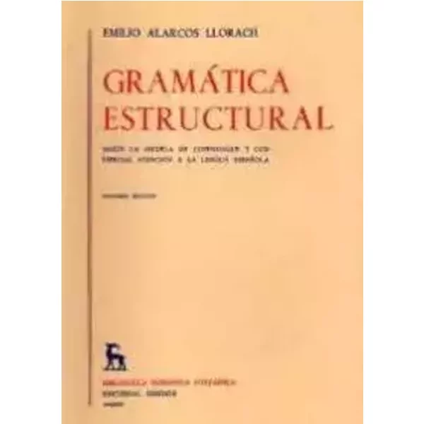 Gramatica estructural: 003 (VARIOS GREDOS) - Emilio Alarcos Llorach