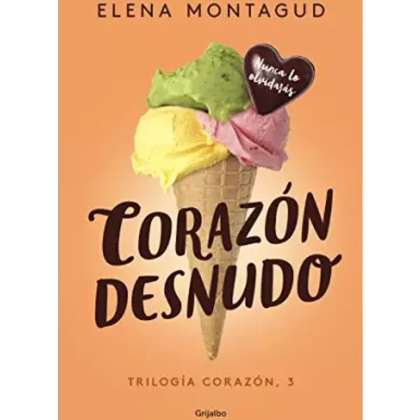 Corazón desnudo (Trilogía Corazón 3) (Ficción) - Elena Montagud