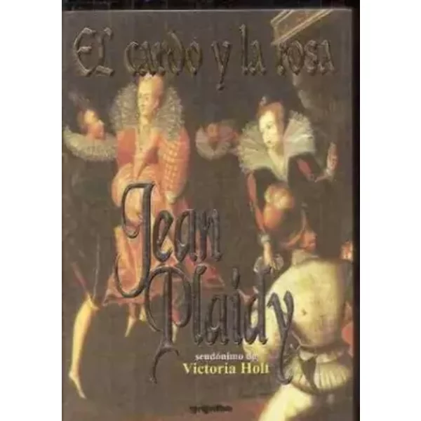 El Cardo Y La Rosa - Jean (Victoria Holt) Plaidy-image