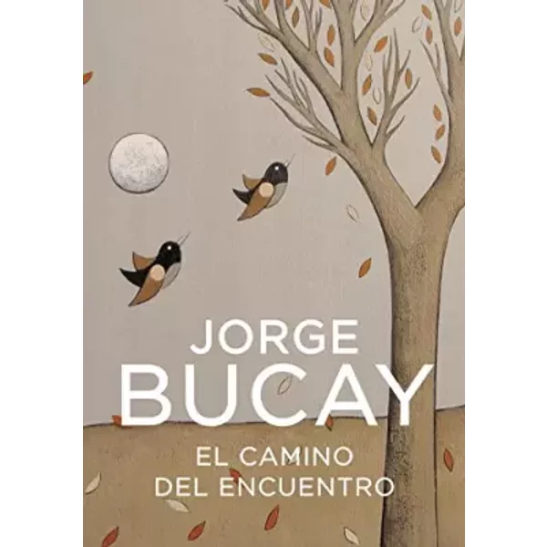 El camino del encuentro - JORGE BUCAY
