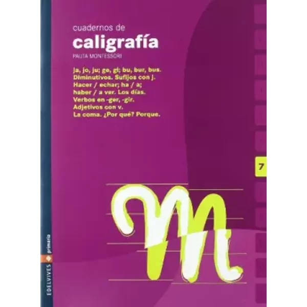Cuaderno 7 de caligrafia Pauta Montessori - Equipo Edelvives
