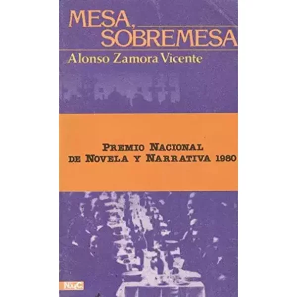 Mesa, sobremesa - Alonso Zamora Vicente
