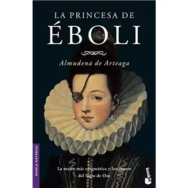 La Princesa de Eboli - Almudena de Arteaga