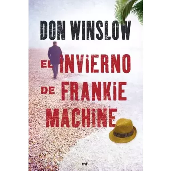 El invierno de Frankie Machine / The Winter of Frankie Machine - Alejandra Devoto, Don Winslow