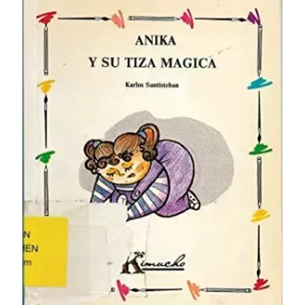 Anika y su tiza magica - KARLOS SANTISTEBAN CIMARRO