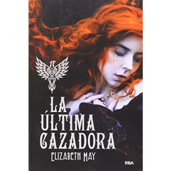 La última cazadora (Ficción Young Adult) - Elizabeth May