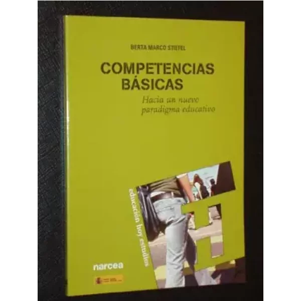 Competencias básicas: Hacia un nuevo paradigma educativo: 111 (Educación Hoy Estudios) - Berta Marco Stiefel