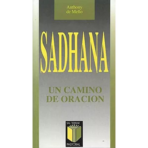 Sadhana: Un camino de oración - Anthony De Mello
