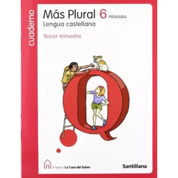 Cuaderno Lengua Mas Plural 6 PrimaríA Tercer Trimestre La Casa Del Saber - Unknown Author-image