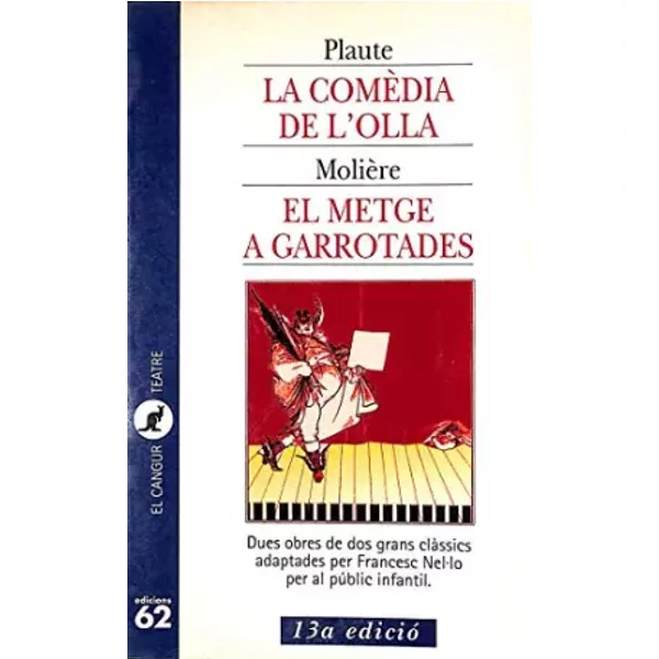 La comèdia de l'olla i El metge a garrotades (El Cangur) - Molière, T. M. Plaute