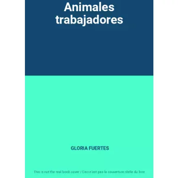 Animales Trabajadores - Gloria Fuertes-image