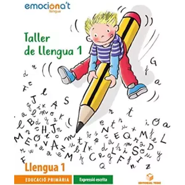 Taller de Llengua 1. Emociona't - Expressió escrita (SIN COLECCION) - S.A. Editorial Teide