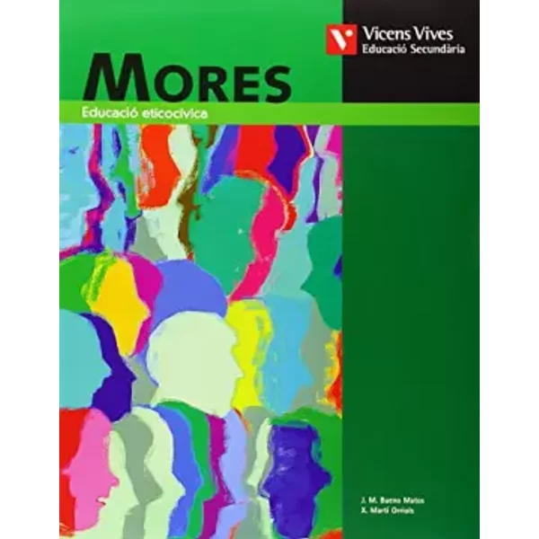 Mores (educacio Etico Civica) - 9788431670023 - Xavier Marti Orriols, Juan Manuel Bueno Matos