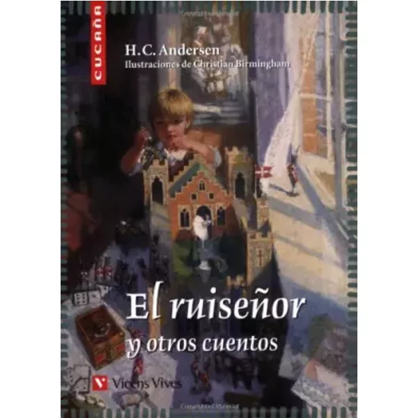 El Ruisenor Y Otros Cuentos/ The Nightingale And Others Stories - Hans Cristian Andersen-image