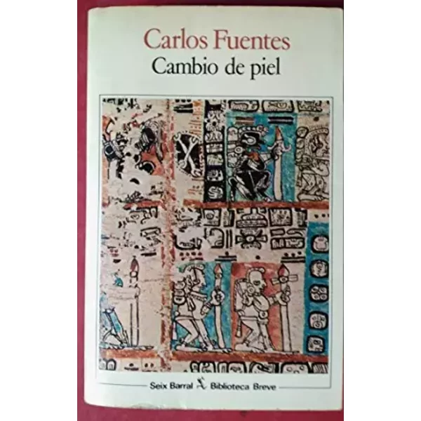 Cambio de piel / A Change of Skin - CARLOS FUENTES