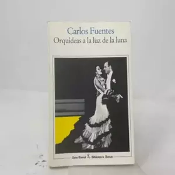 Orquideas a La Luz De La Luna / Orchids in the Moonlight (Biblioteca Breve / Brief Library) - Carlos Fuentes