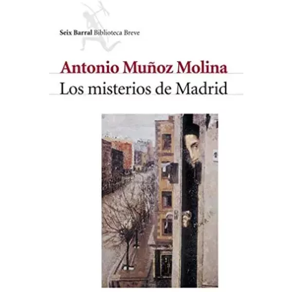 Los misterios de Madrid (COL.BIBLIOTECA.BREVE) - Antonio Muñoz Molina