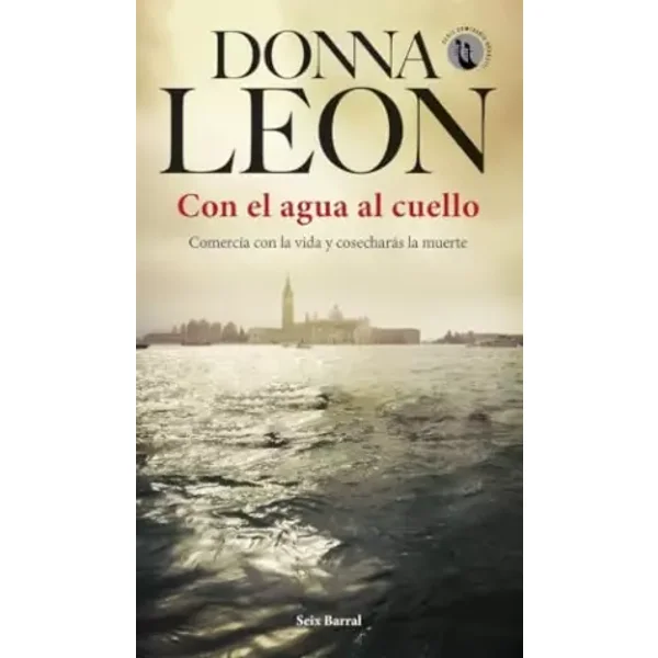Con el agua al cuello (Biblioteca Formentor) - Donna Leon