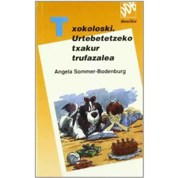 Txokoloski.urtebetetzeko txakur trufazal (Ipotxak eta Erraldoiak) - Angela Sommer-Bodenburg