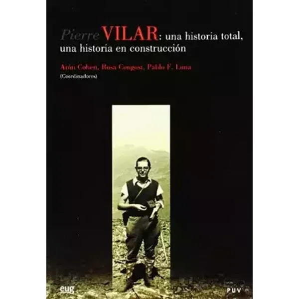 Pierre Vilar : una historia total, una historia en construcción - Cohen Aron