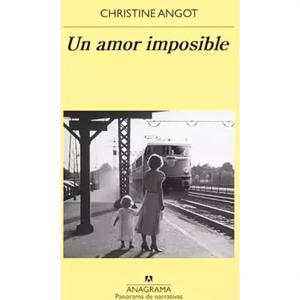 Un amor imposible: 953 (Panorama de narrativas) - Christine Angot