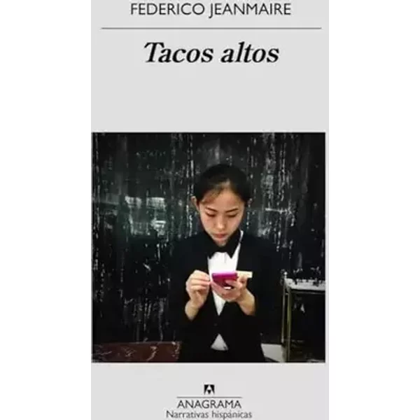 Tacos altos: 562 (Narrativas hispánicas) - Federico Jeanmaire