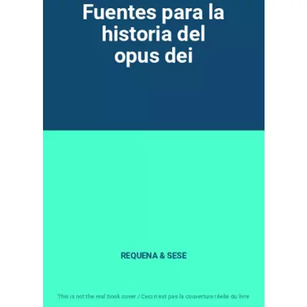 Fuentes Para La Historia Del Opus Dei - Requena Et Sese-image