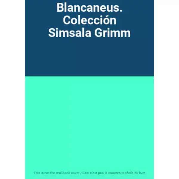 Blancaneus. Colección Simsala Grimm