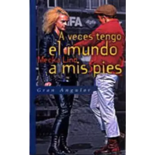 A veces tengo el mundo a mis pies - Mecka Lind
