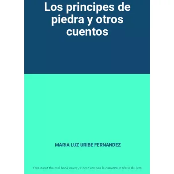Los Principes De Piedra Y Otros Cuentos - Maria Luz Uribe Fernandez-image
