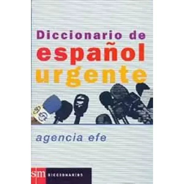 Diccionario Del Espanol Urgente - Agencia Efe, Alfredo Bryce Echenique