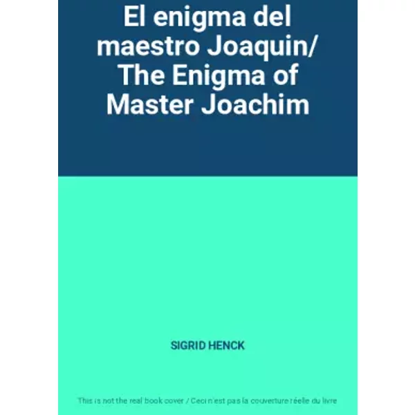 El Enigma Del Maestro Joaquin/ The Enigma Of Master Joachim - Sigrid Henck-image