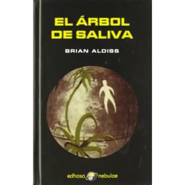 El árbol de saliva (Nebulae) - Brian Aldiss
