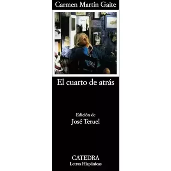 El cuarto de atrás (Letras Hispánicas) - Carmen Martín Gaite