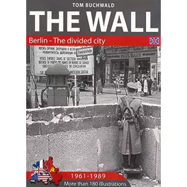 Berlin. The Divided City - Tom Buchwald